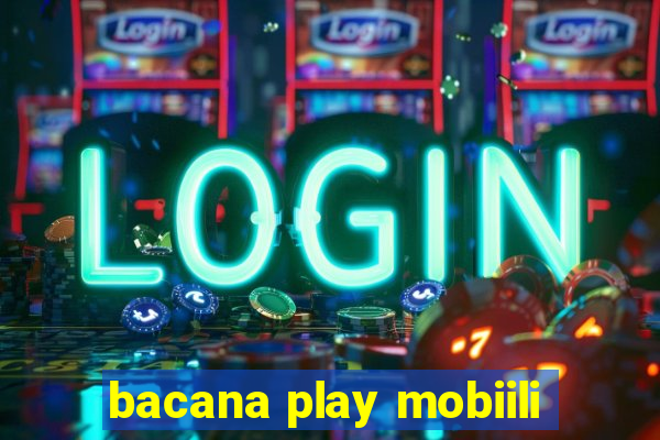 bacana play mobiili