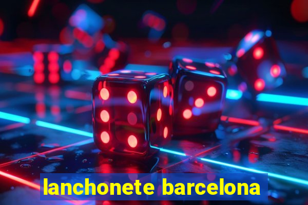 lanchonete barcelona