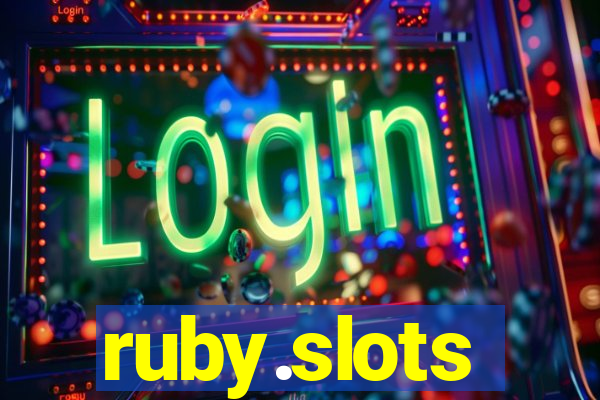 ruby.slots