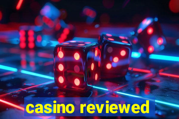 casino reviewed