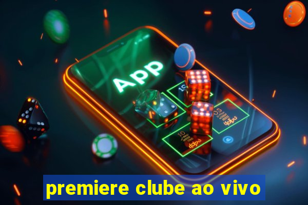 premiere clube ao vivo