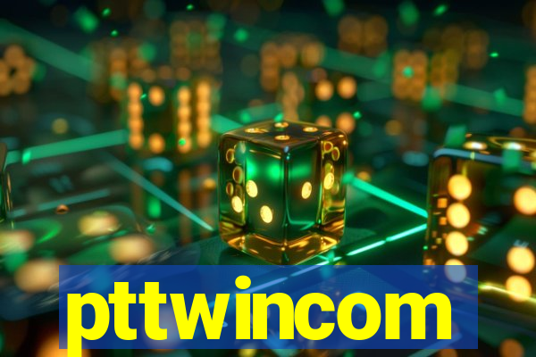 pttwincom