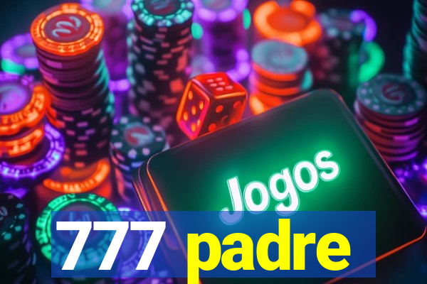 777 padre