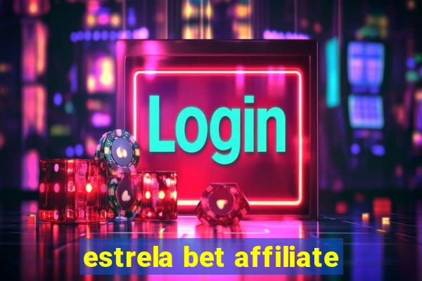 estrela bet affiliate