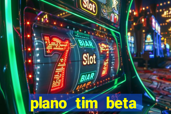 plano tim beta mensal 3.0