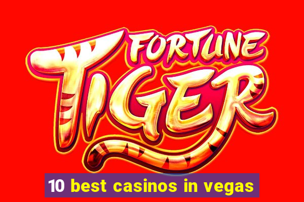 10 best casinos in vegas