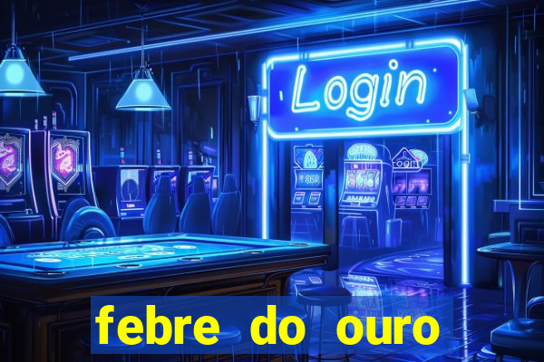 febre do ouro temporada 14