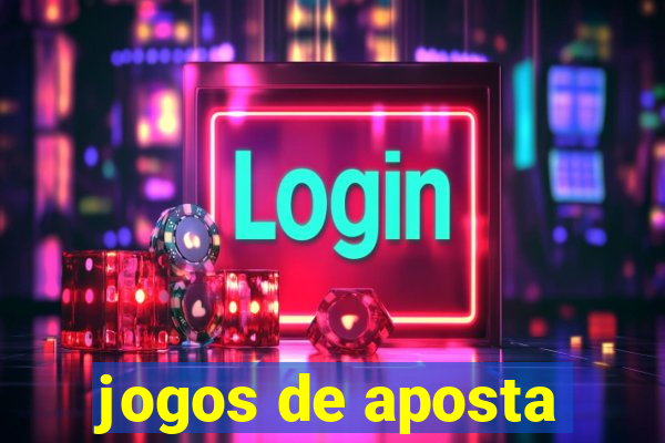 jogos de aposta