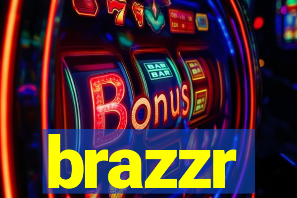 brazzr