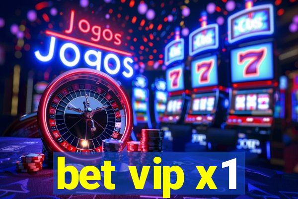 bet vip x1