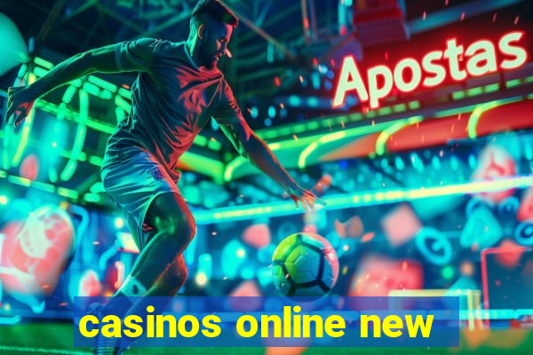 casinos online new