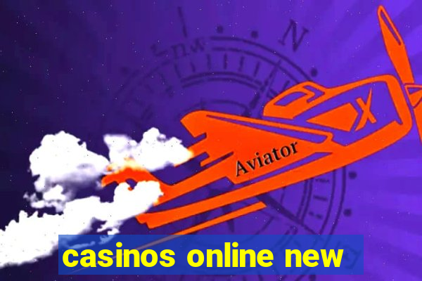 casinos online new