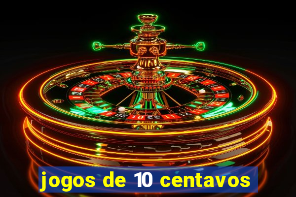 jogos de 10 centavos