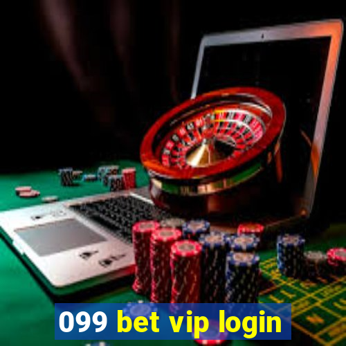 099 bet vip login