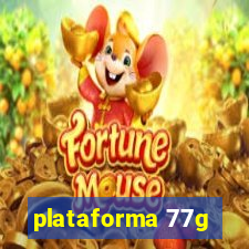 plataforma 77g