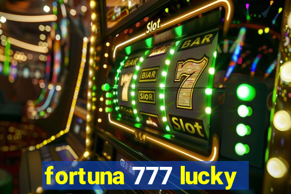 fortuna 777 lucky