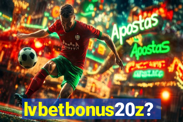 lvbetbonus20z?