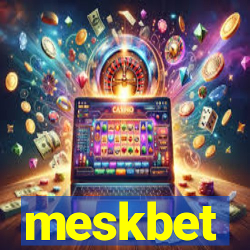 meskbet