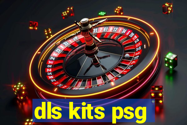 dls kits psg