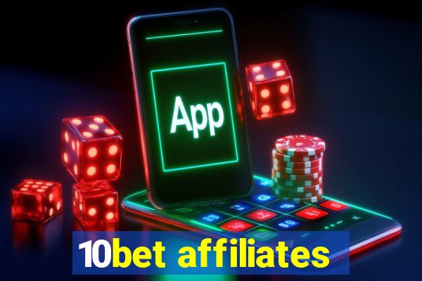 10bet affiliates