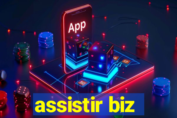 assistir biz