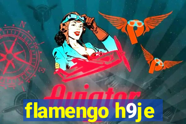 flamengo h9je