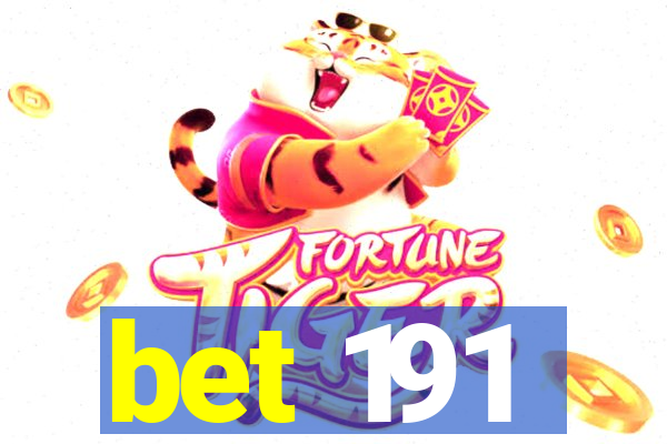 bet 191