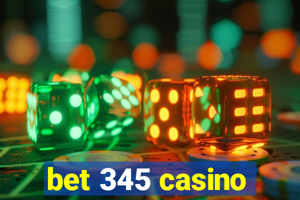 bet 345 casino