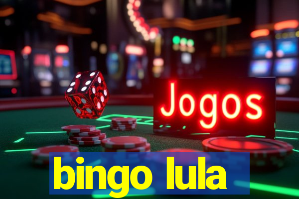 bingo lula