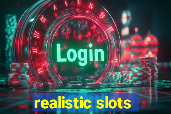 realistic slots