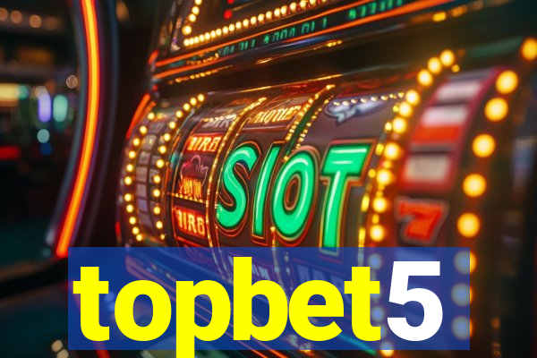 topbet5