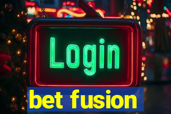 bet fusion