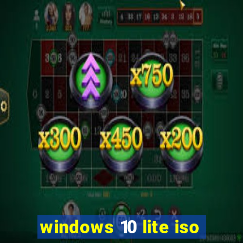 windows 10 lite iso