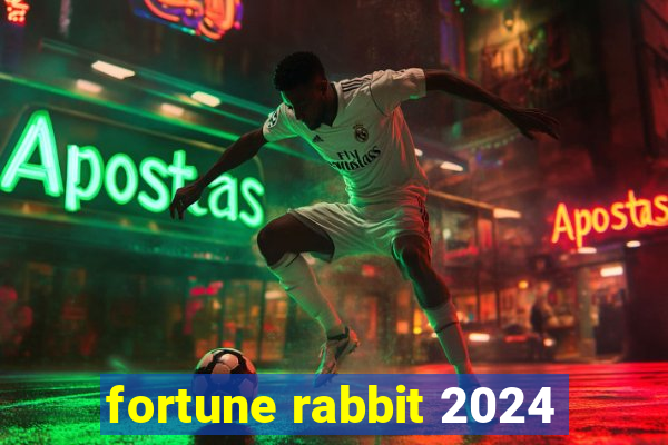 fortune rabbit 2024