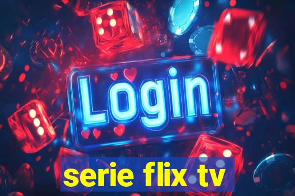 serie flix tv