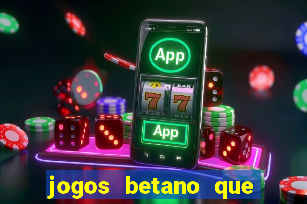 jogos betano que mais pagam