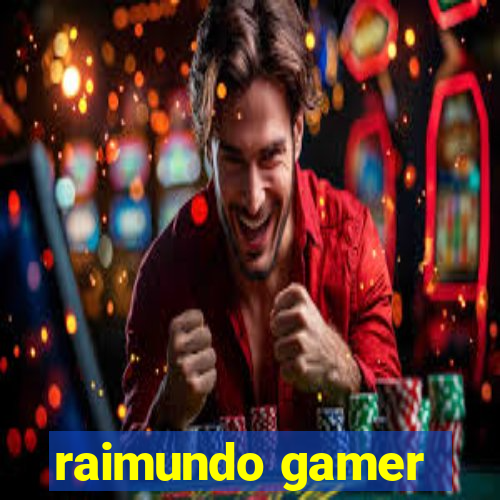 raimundo gamer