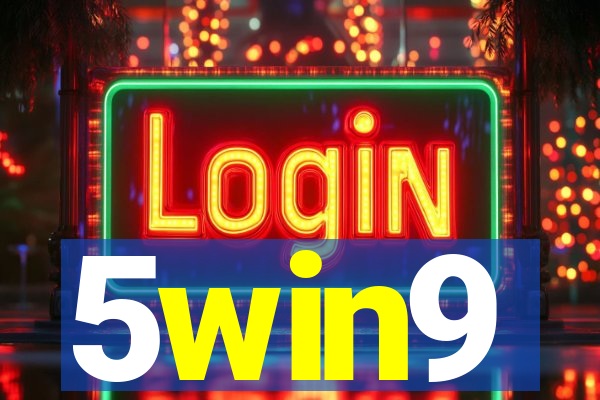 5win9