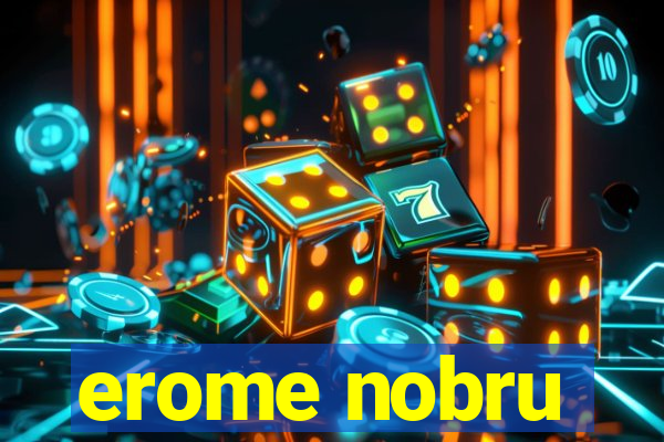 erome nobru