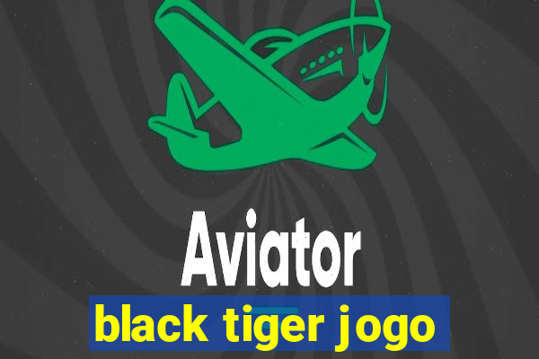 black tiger jogo