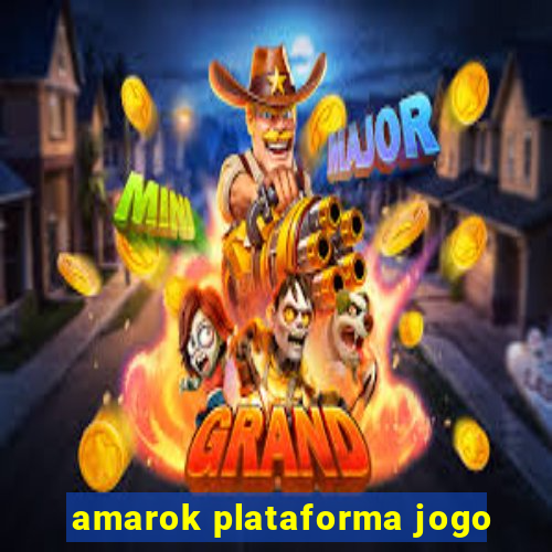 amarok plataforma jogo