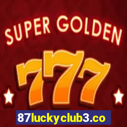 87luckyclub3.com