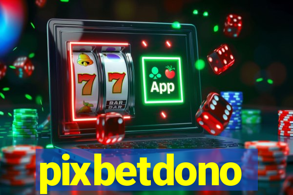 pixbetdono