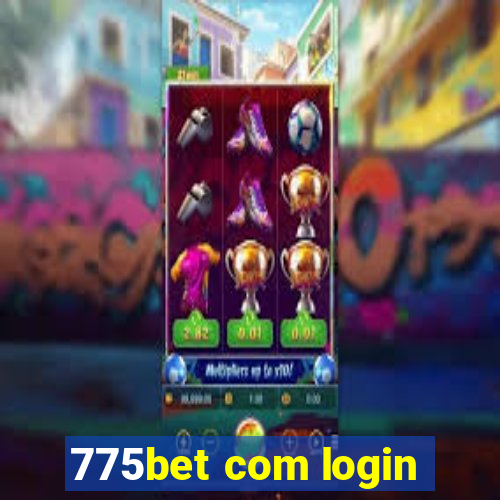 775bet com login