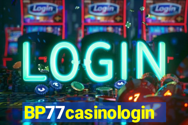 BP77casinologin