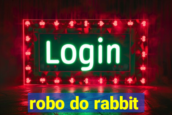 robo do rabbit