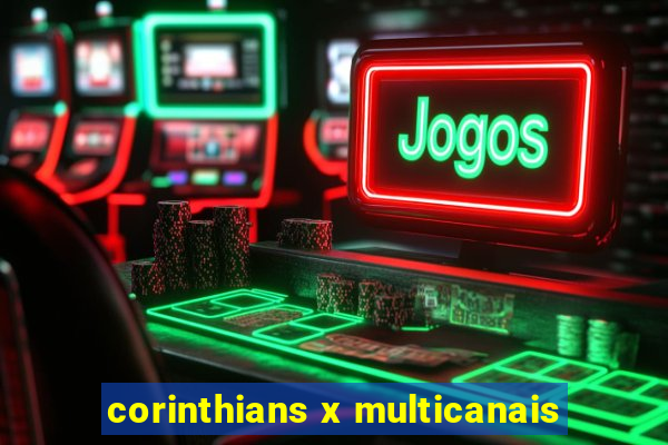 corinthians x multicanais