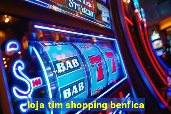 loja tim shopping benfica