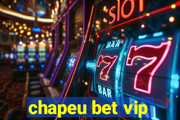 chapeu bet vip