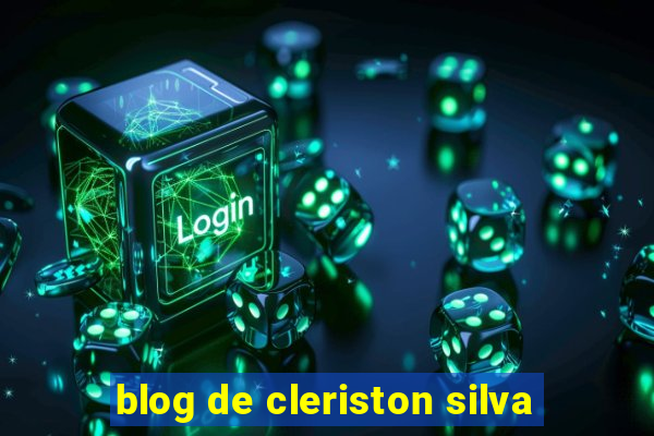 blog de cleriston silva